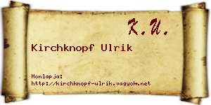 Kirchknopf Ulrik névjegykártya